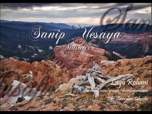Sanip Yesaya - MUSAFIR