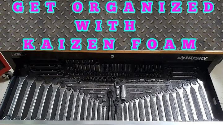 GET ORGANIZED WITH KAIZEN FOAM