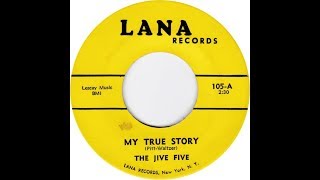 The Jive Five - My True Story  1961