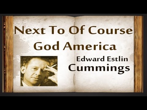 Next To Of Course God America by E. E. Cummings - Poetry Reading ...