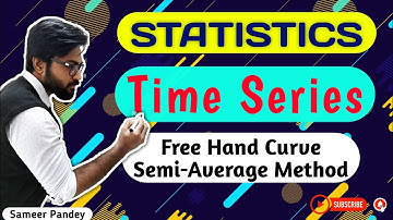 #2 Time Series Analysis || Secular Trend | Free Hand Curve & Semi-Average Method