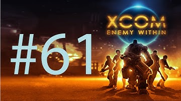 Lets play Xcom Enemy within | Part 61 | Severed mountain