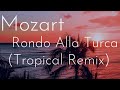 Mozart - Rondo Alla Turca (Tropical House Remix) - Chris Justin