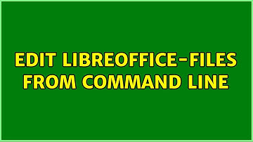 Ubuntu: Edit Libreoffice-Files from Command Line