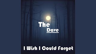 I Wish I Could Forget