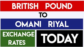 1 BRITISH POUND TO OMANI RIAL EXCHANGE RATES TODAY 8 August 2025 🇬🇧🇴🇲