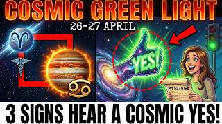 Mercury-Jupiter Square: Your BIGGEST Idea Gets the Green Light - 3 Signs Hear YES! (April 26)