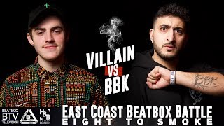 Villain vs BBK / East Coast 8 to Smoke 2K18 by Adam Corre 13,205 views 5 years ago 2 minutes, 37 seconds