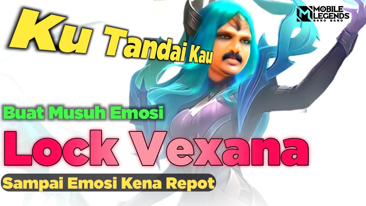 Lock Vexana Sampai Emosi Di Repot Tim Sendiri!