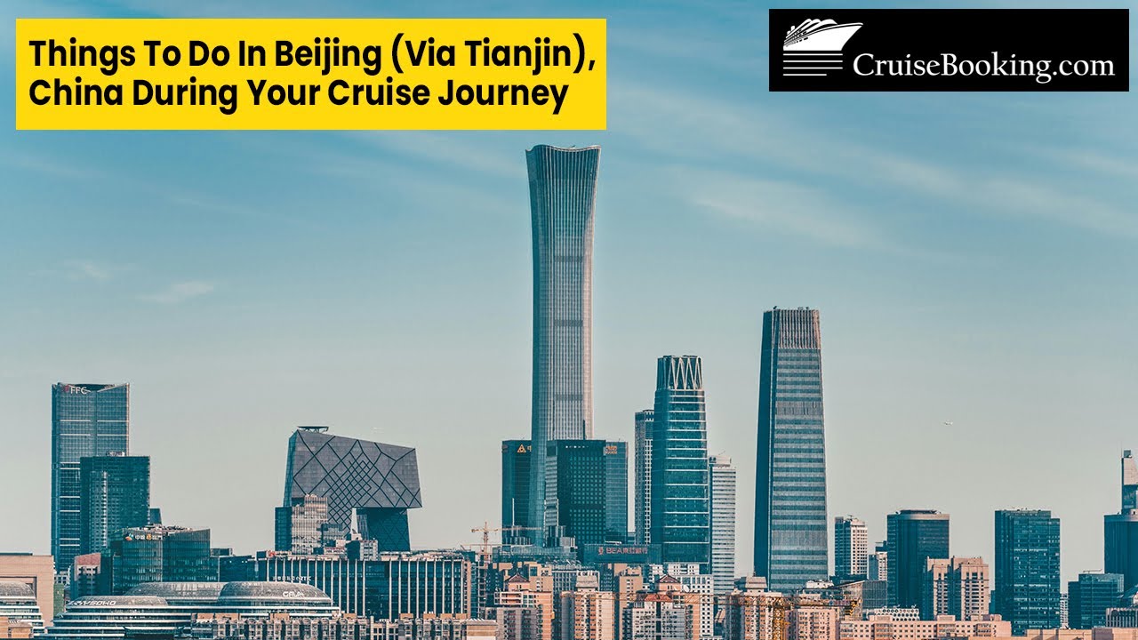 β¨ Top Things to Do in Beijing (Via Tianjin), China During Your Cruise Journey π―π§±