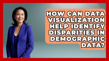 How Can Data Visualization Help Identify Disparities in Demographic Data?