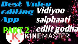 Oromia: Best video editing App secret setting Kinemaster part 2 |APP | AST screenshot 4