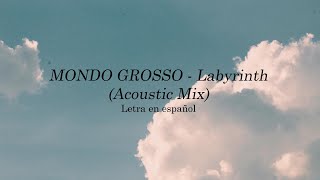Download Lagu MONDO GROSSO - Labyrinth (Acoustic Mix) // Lírica en español MP3