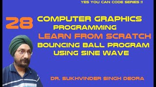 Computer Graphics : Lesson 28: Bouncing Ball (Sine wave) C Program #ugc #net #mdu #sukhvinder #deora