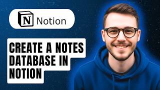How To Create A Notes Database In Notion [2026 Guide]