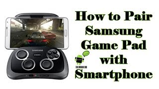 How to Pair the Samsung Game Pad Controller with a Smartphone