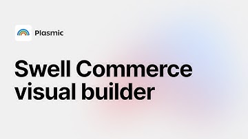 Building Swell Commerce storefronts visually with Plasmic