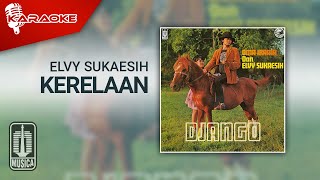 Elvy Sukaesih - Kerelaan ( Karaoke Video)