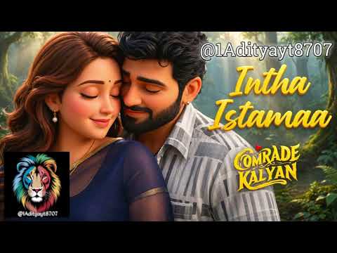 Intha Istamaa | Official Video 8k | Comrade Kalyan | Vijai Bulganin