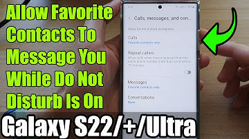 Galaxy S22/S22+/Ultra: How to Allow Favorite Contacts To Message You While Do Not Disturb Is On