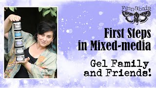 First Steps in Mixed-media - the Gel Family and Friends!