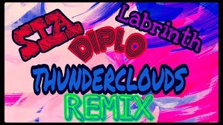 LSD- Thunderclouds ft. Sia Diplo Labrinth (NoCtrl Remix & Trap Remix) MIX