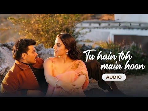 Tu Hain Toh Main Hoon | Sky Force | Akshay, Sara, Veer, Tanishk B, Arijit Singh, Afsana Khan, Irshad