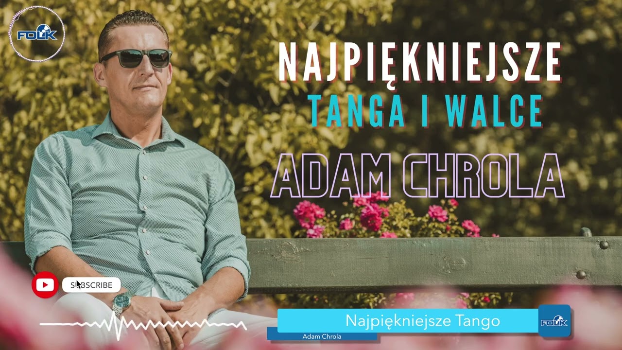 Adam Chrola - Przepiękne Tanga i Walce - Hity Dancingów