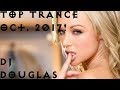Top &amp; Trending Trance Songs of October 2017 #3