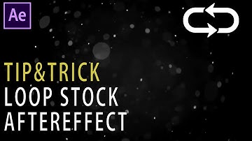 LOOP Stock Video | After Effect Tips &Tutorial