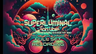 Superluminal live at Son Libre Festival 2023 - Full Set