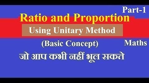 Ratio $ Proportion Part-1 (Using Unitary Method)