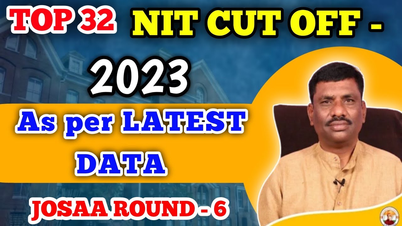 TOP 32 NIT RANKINGS -- CUT OFF ||JEE MAINS||JOSAA || SBR TALKS ||PRATISHTAN