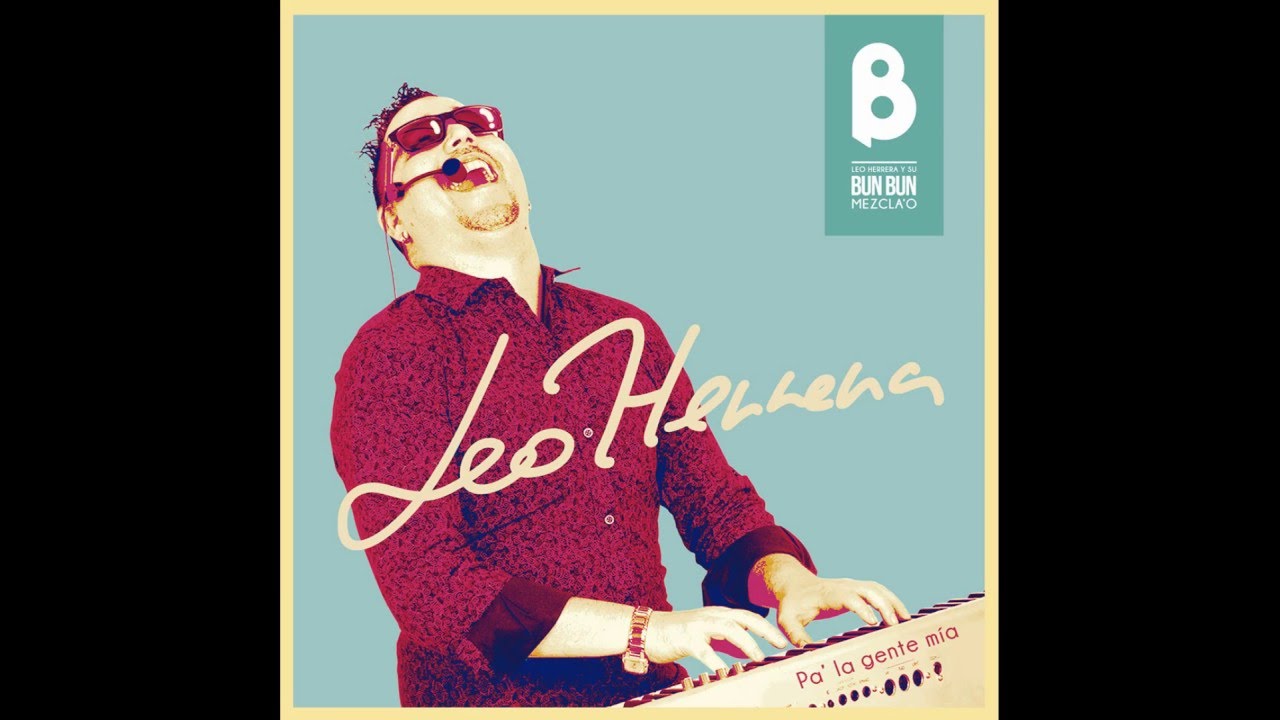 在 YouTube 上观看 Leo Herrera y su Bun Bun Mezcla'o - "Bandolera"