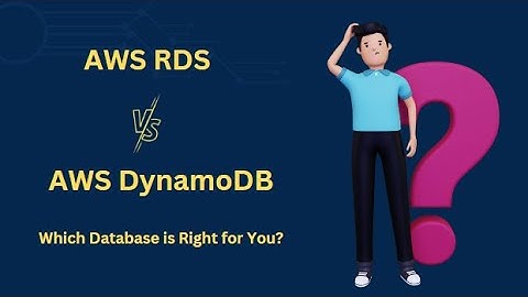 AWS RDS vs. DynamoDB: Choosing the Right Database for Your Application