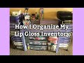 How I Store/Organize My Lip Gloss