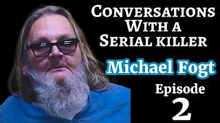 Conversations With a Serial Killer | Episode 2 | Mike Fogt | Motorcycle Gang Enforcer