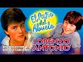 ✅LORENZO ANTONIO - Grandes Éxitos Grandes Canciones El Patio del Abuelo👍👍👍