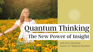 Quantum Intuition: The Future of Thinking & the Evolution of Human Consciousness