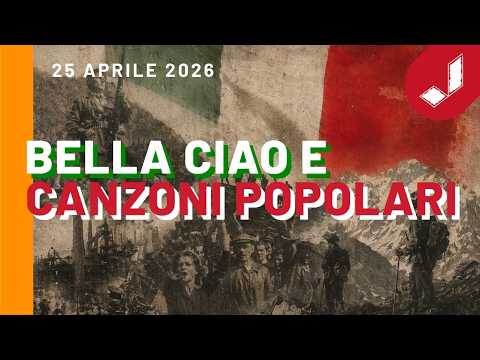 Video BELLA CIAO E CANZONI POPOLARI - 25 Aprile 2026