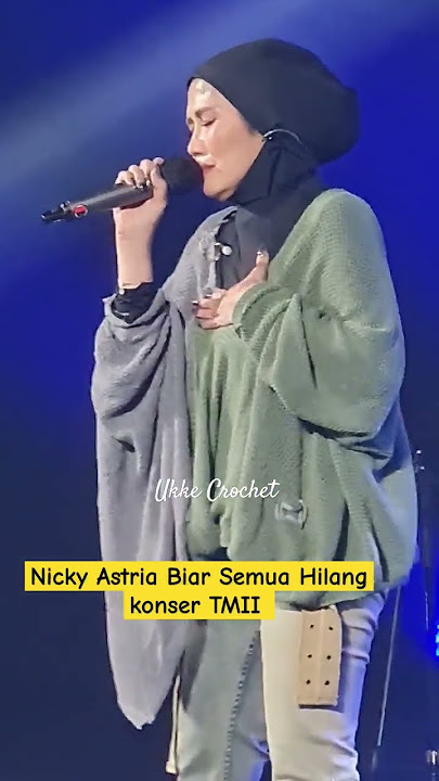 Nicky Astria Biar Semua Hilang konser TMII melow