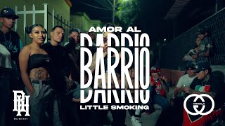Little Smoking - Amor Al Barrio (Oficial)