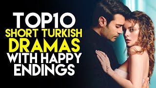 Top 10 Short Turkish Drama Series with Happy Endings - You Must Watch