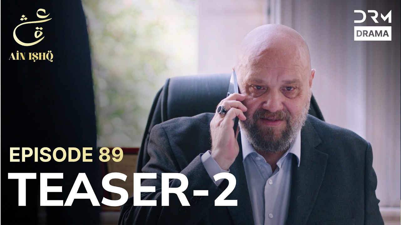 Turkish Drama In Urdu | Ain Ishq | One Love | Teaser 2 Episode 89 | UD2O