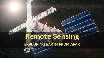 Remote Sensing: Exploring Earth from Afar