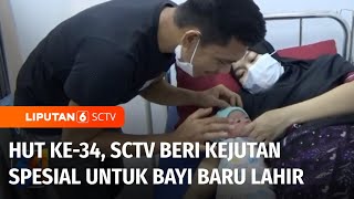 HUT Ke-34, SCTV Beri Bingkisan dan Uang Tunai untuk Bayi Lahir di Tanggal 24 Agustus | Liputan 6