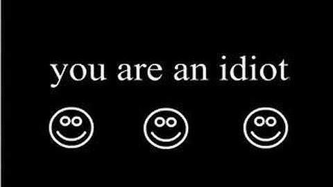 You are an idiot HAHAHAHAHA!