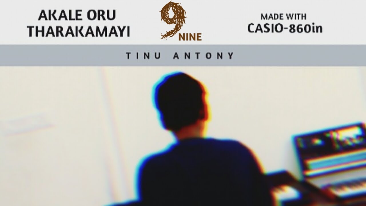 Akale Oru Tharakamayi | Cover | By Tinu Antony | Nine