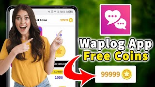Waplog App Free Coins . How I Got Free Unlimited Coins In Waplog App screenshot 2