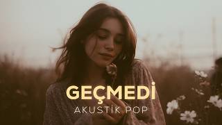 Geçmedi | Dream Pop